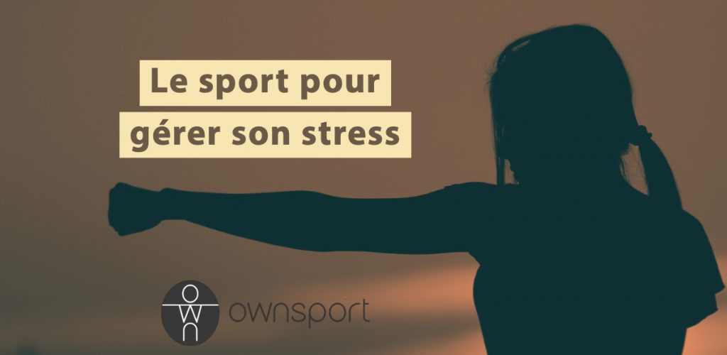 Gérer le stress avec du sport
